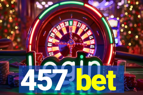 457 bet